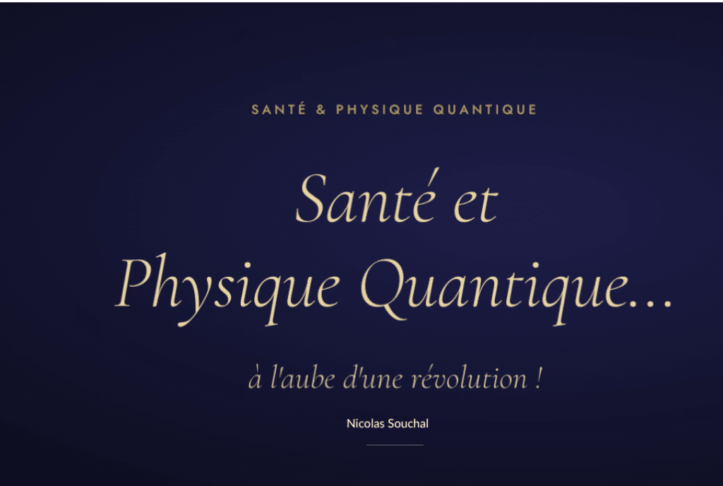 Santé et Physique Quantique ...à l'aube d'une révolution