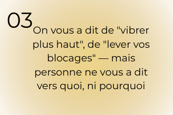 manif 3 On vous a dit de "vibrer plus haut", de "lever vos blocages" — mais personne ne vous a dit vers quoi, ni pourquoi
